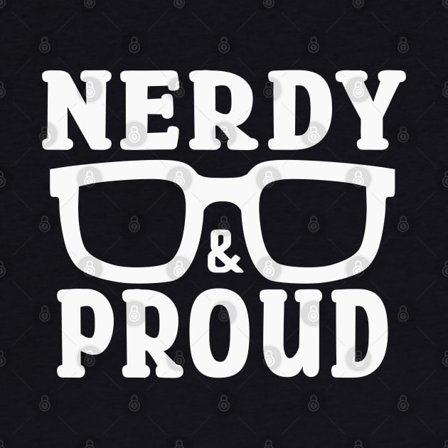 Nerdy & Proud by BowTy Productions